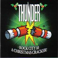 Thunder (UK) : Rock City 10 - A Christmas Cracker !